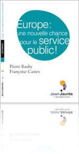 Europe : Une Nouvelle Chance Pour Le Service Public