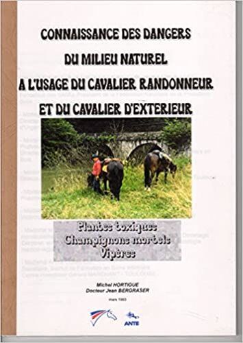 Connaissance Des Dangers Du Milieu Naturel À L'usage Du Cavalier Randonneur