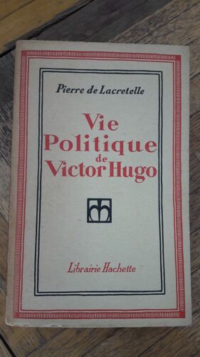 Vie Politique De Victor Hugo.