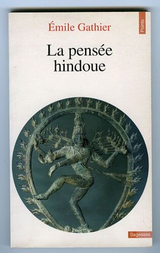 La Pensée Hindoue - Avec Un Choix De Textes