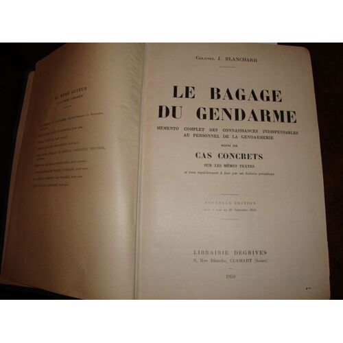 Le Bagage Du Gendarme, Memento Complet Des Connaissances Indispensables Au Personnel De La Gendarmerie