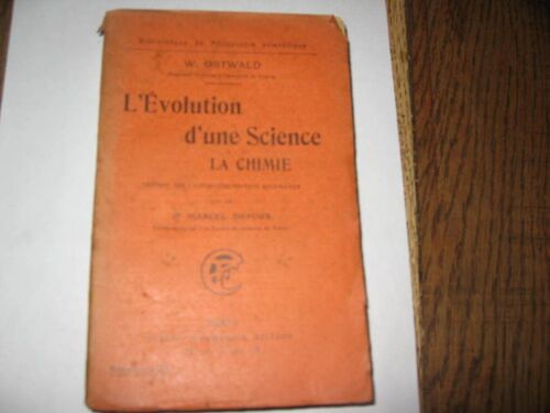 L'évolution D'une Science. La Chimie. Traduit Sur La Dernière Édition Allemande Par Le Dr Marcel Dufour