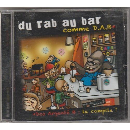 Dos Argenté B : Du Rab Au Bar Comme D.A.B. (Cd)