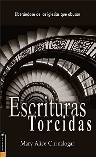 Escrituras Torcidas (Spanish Edition)