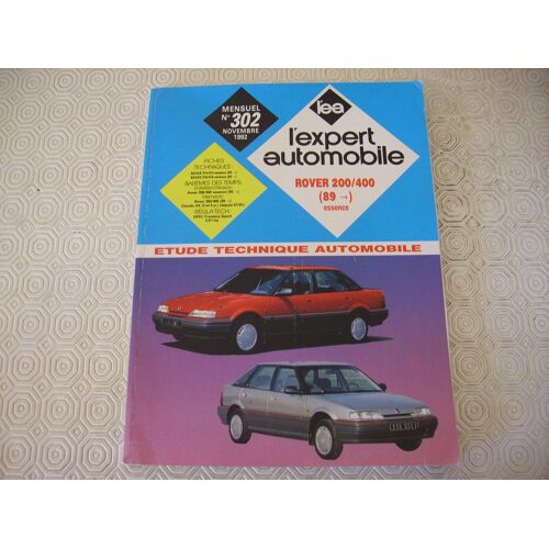 Revue Technique Automobile  N° 302 : L'expert Automobile Revue Technique Rover 200 Et 400 Essence