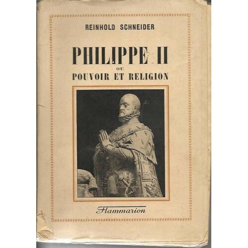 Philippe Ii Ou Pouvoir Et Religion