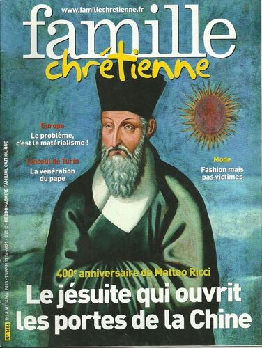 Famille Chrétienne  N° 1686 : 400e Anniversaire De Matteo Ricci : Le Jésuite Qui A Ouvert Les Portes De La Chine - Linceul De Turin : La Vénération Du Pape
