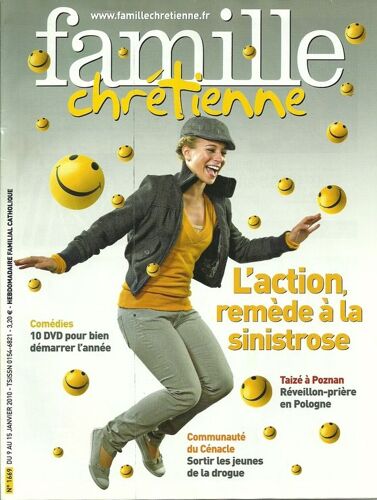 Famille Chrétienne  N° 1669 : L'action, Remède À La Sinistrose - Taizé À Poznan - Communauté Du Cénacle : Sortir Les Jeunes De La Drogue
