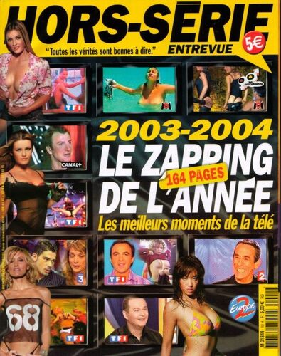 Entrevue Hors-Série N° 0 : 2003 -2004 Zapping De L Annee  Meilleurs Moments Tele