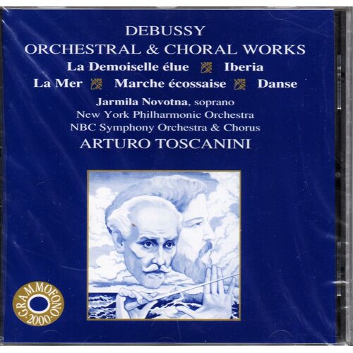 Arturo Toscanini - Debussy : Demoiselle Élue - Iberia - La Mer - Marche Ecossaise - Dance. Jarmila Novotna Soprano