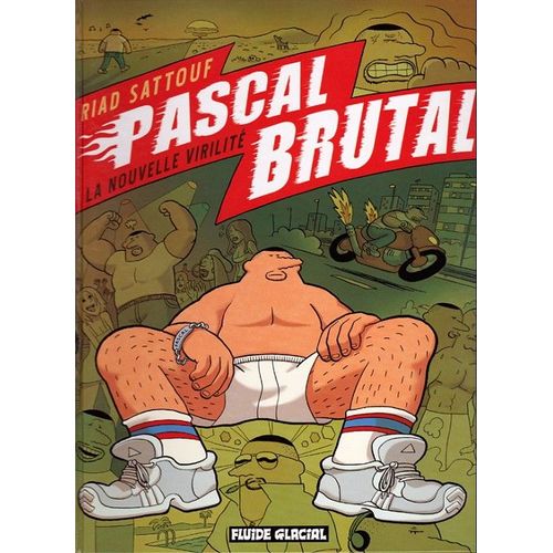 Pascal Brutal - Tome 1 - La Nouvelle Virilité 48h Bd 04/2013