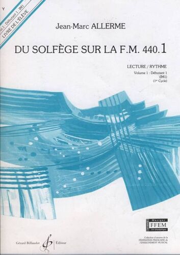 Du Solfège Sur La Fm 440 1 De Allerme Chant Audition Analyse (Vol1 Livre Du Professeur)