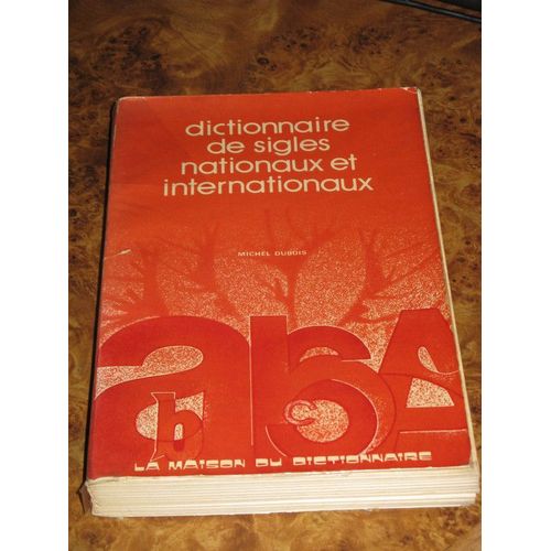 Dictionnaire De Sigles Nationaux Et Internationaux