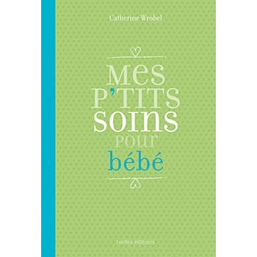 Mes P'tits Soins Pour Bébé