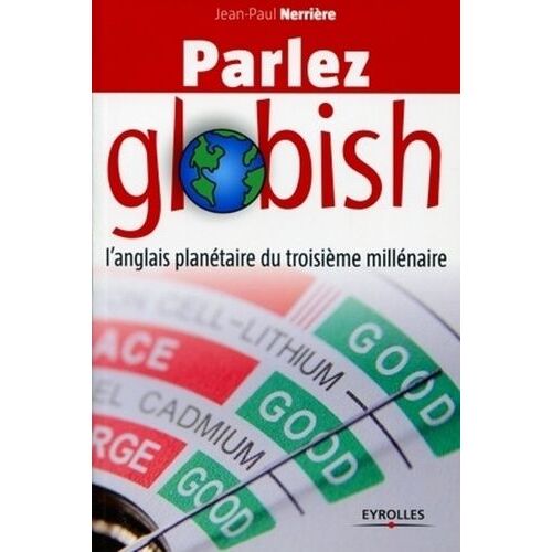 Parlez Globish - L'anglais Planétaire Du Troisième Millénaire