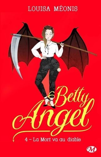 Betty Angel - Tome 4 - La Mort Va Au Diable