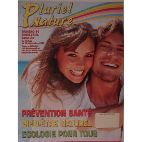 Pluriel Nature Numero 84, Juin A Septembre 2009  N° 84 : Prévention Santé, Ecologie Pour Tous