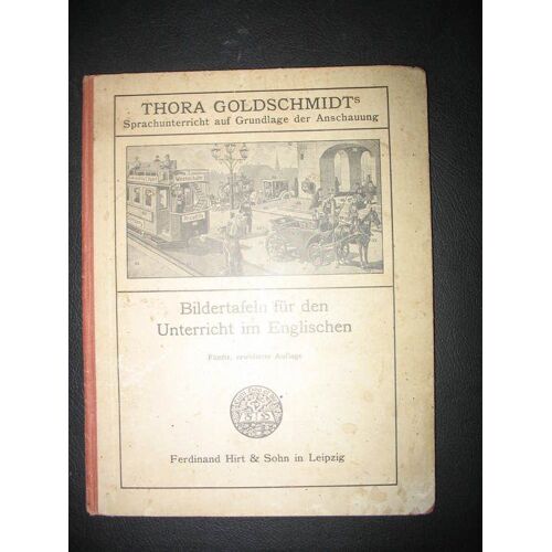 Goldschmidts Bildertafeln Fur Den Unterricht Im Englischen