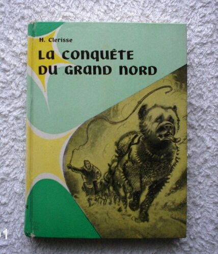 La Conquête Du Grand Nord