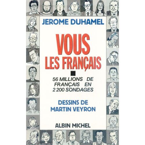 Vous Les Français "56 Millions De Français En 2200 Sondages