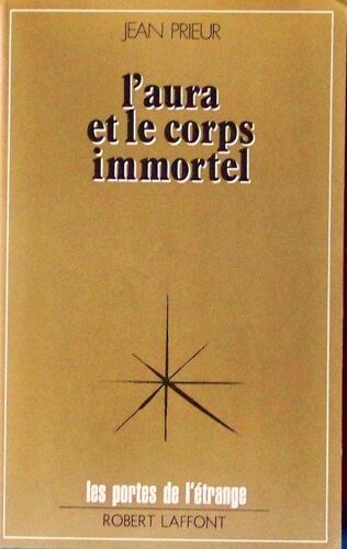 L'aura Et Le Corps Immortel