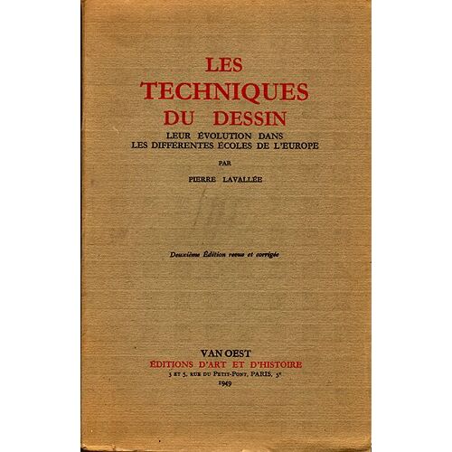 Les Techniques Du Dessin. Leur Évolution Dans Les Différentes Écoles De L'europe. Deuxième Édition Revue Et Corrigée