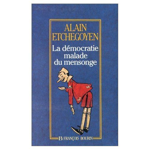 La Democratie Malade Du Mensonge.