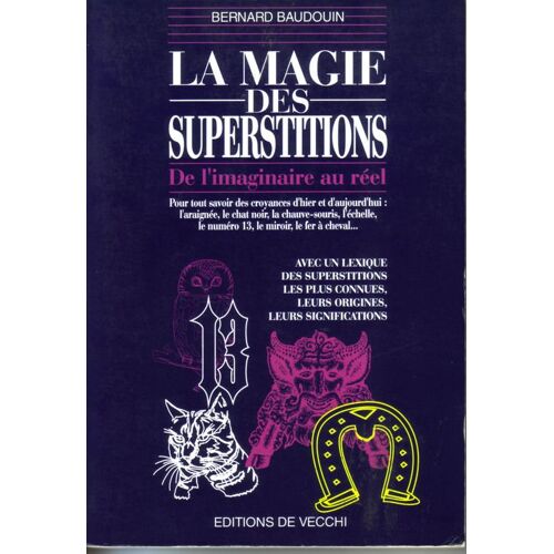 La Magie Des Superstitions - De L'imaginaire Au Réel