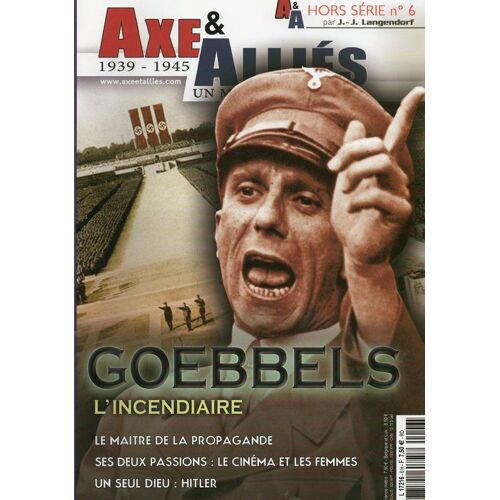 Axe & Allies Hors-Série N° 6 : Goebbels L'incendiaire