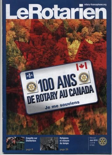 Le Rotarien  N° 682 : 100 De Rotary Au Canada