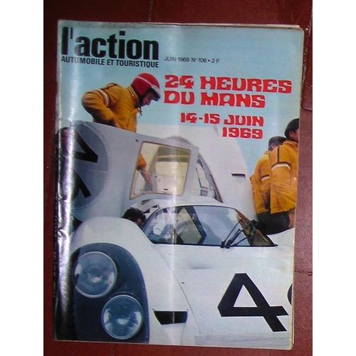 L'action Automobile Et Touristique  N° 106 : 24 Heures Du Mans 14-15 Juin 1969