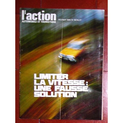 L'action Automobile Et Touristique  N° 102 : Limiter La Vitesse:Une Fausse Solution