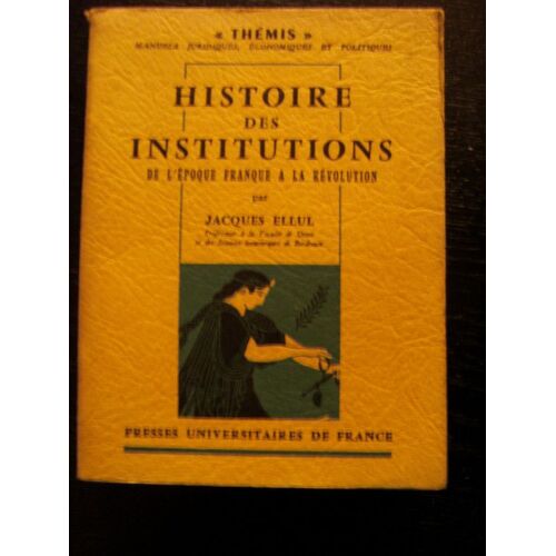 Histoire Des Institutions  De L'époque Franque À La Révolution
