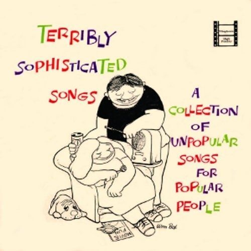 Terribly Sophisticated Songs: Collection Of