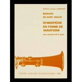 Saint-Vaulry : Gymnopédie En Forme De Variations - Clarinette