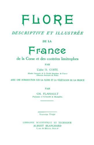 Flore Descriptive Et Illustrée De La France, De La Corse Et Des Contrées Limitrophes