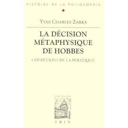 La Decision Metaphysique De Hobbes - Conditions De La Politique, Seconde Édition