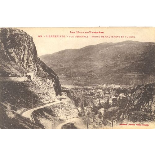 Pierrefitte . " Vue Générale . Route De Cauteret Et Tunnel " . Hte Pyrénées . 1920
