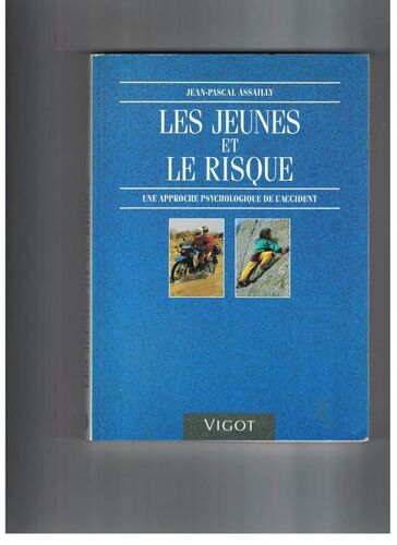 Les Jeunes Et Le Risque - Une Approche Psychologique De L'accident
