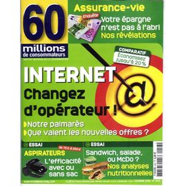 60 Millions De Consommateurs  N° 453 : Internet: Changez D'operateur 12p/ Aspirateurs 7p/ Restauration Rapide 6p/ Assurance-Vie 3p/ Inondations Risque 3p/ Osteopathe 3p/ Dents 4p