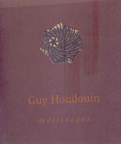 Guy Houdouin - Metissages - Musee Des Beaux-Arts - Chartres - 09/02/1996-09/04/1996