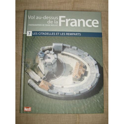 Vol Au-Dessus De La France - Les Citadelles Et Les Remparts