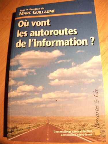 Où Vont Les Autoroutes De L'information ?