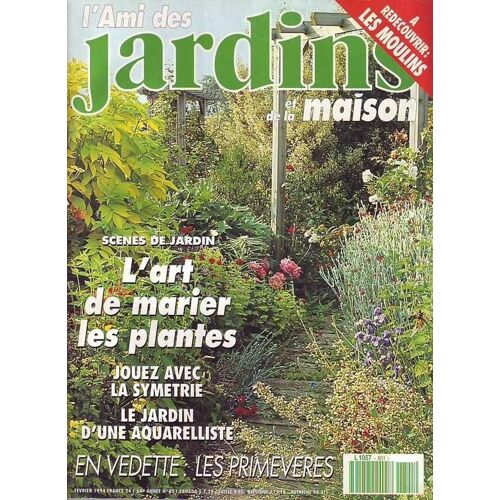 L'ami Des Jardins Et De La Maison  N° 801 : L'art De Marier Les Plantes