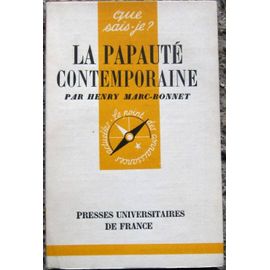 La Papauté Contemporaine. (1878-1950). Que Sais-Je? N° 207