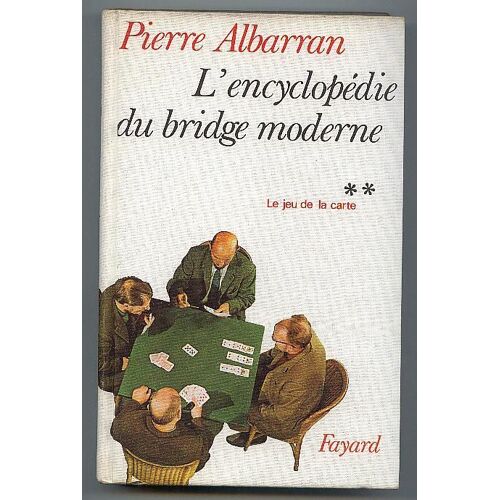 L'encyclopedie Du Bridge Moderne. Tome 2 : Le Jeu De La Carte