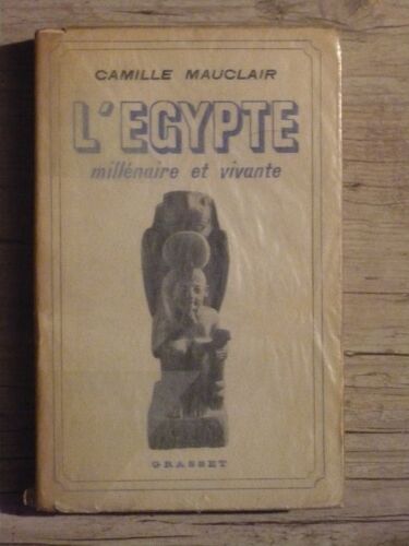 L'egypte Millénaire Et Vivante
