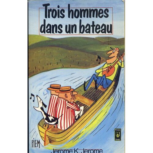 Trois Hommes Dans Un Bateau : (Sans Parler Du Chien). [Three Men In A Boat. Traduit De Langlais Par Deodat Serval.] (Fo