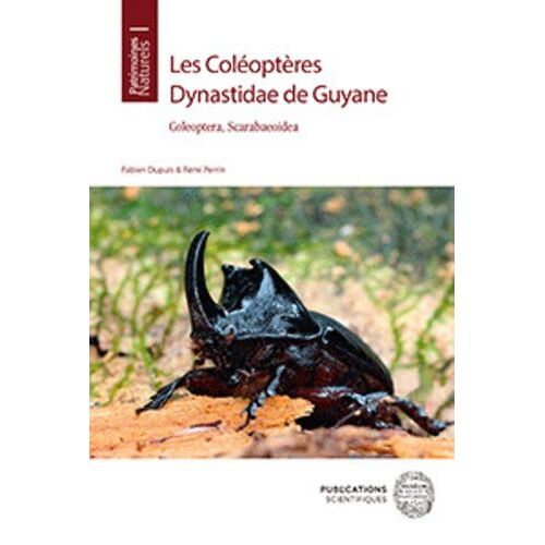 Les Coléoptères Dynastidae De Guyane - Coleoptera, Scarabaeoidea