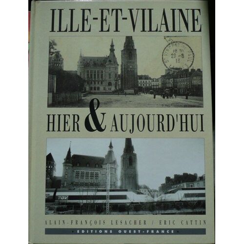 Ille-Et-Vilaine Hier & Aujourd'hui